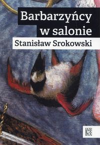 Książka - Barbarzyńcy w salonie Stanisław Srokowski
