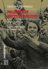 Książka - Polski nurt krytyki nazizmu przed rokiem 1939. Aspekty ideologiczne i pedagogiczne