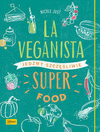 Książka - La veganista super food jedzmy szczęśliwi