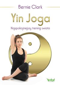 Książka - Yin joga. Najspokojniejszy trening świata