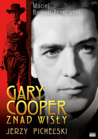 Książka - Gary Cooper z nad Wisły Jerzy Pichelski