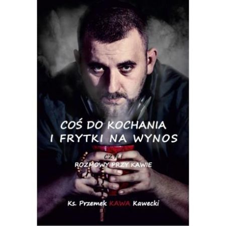 Książka - Coś do kochania i frytki na wynos