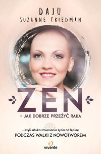 Książka - Zen &#8211; jak dobrze przeżyć raka