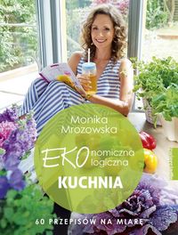 Książka - Ekonomiczna Ekologiczna Kuchnia. 65 przepisów na miarę