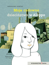 Książka - Moje cudowne dzieciństwo w Aleppo