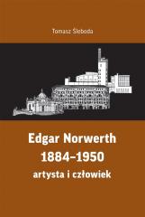 Książka - Edgar Norwerth 1884-1950. Artysta i człowiek