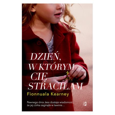 Książka - Dzień, w którym cię straciłam