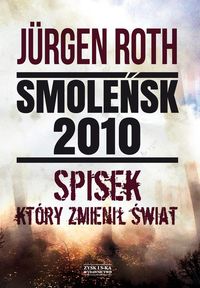 Książka - Smoleńsk 2010 spisek który zmienił świat