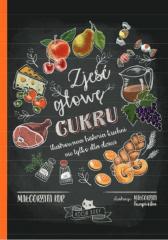 Książka - Zjeść głowę cukru ilustrowana historia kuchni nie tylko dla dzieci