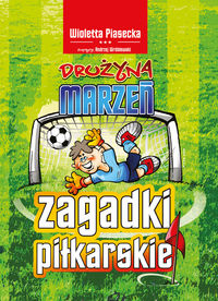 Książka - Zagadki piłkarskie drużyna marzeń