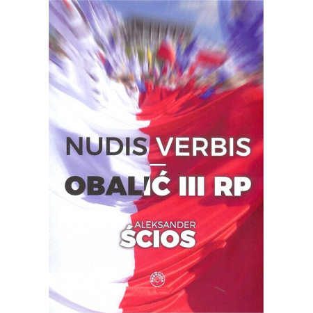 Książka - Nudis verbis. Obalić III RP