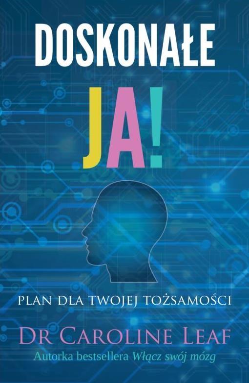 Doskonałe ja! Plan dla twojej tożsamości