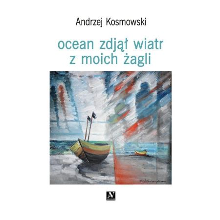 Ocean zdjął wiatr z moich żagli