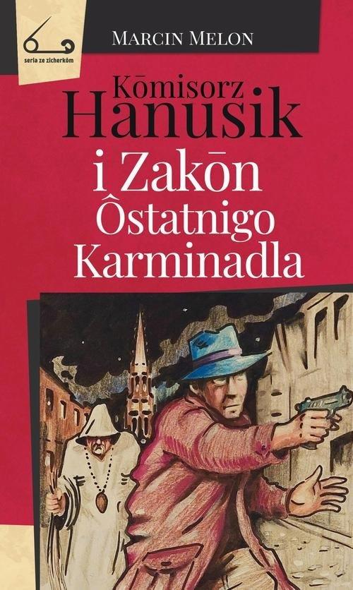 Komisorz Hanusik i Zakon ostatnigo Karminadla