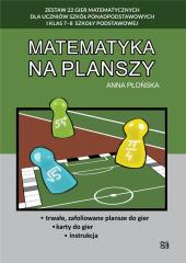 Książka - Matematyka na planszy. Zestaw 22 gier matematycznych dla uczniów szkół ponadpodstawowych i klas 7-8 szkoły podstawowej