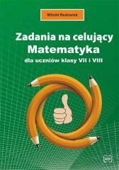 Książka - Zadania na celujący Matematyka dla uczniów klasy VII I VIII
