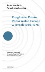 Książka - Rozgłośnia Polska radia wolna Europa w latach 1950-1975