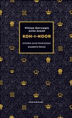 Książka - Koh-i-Noor. Historia najsłynniejszego diamentu świata