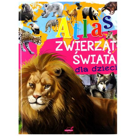 Atlas zwierząt świata dla dzieci