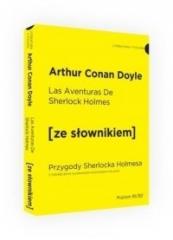 Książka - Las Aventuras de Sherlock Holmes. Przygody Sherlocka Holmesa z podręcznym słownikiem hiszpańsko-polskim. Poziom B1/B2