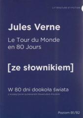 Książka - Le tour du monde en quatre-vingt jours. W 80 dni dookoła świata z podręcznym słownikiem francusko-polskim. Poziom B1/B2