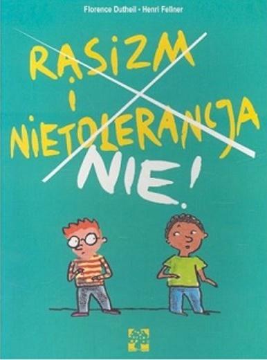 Rasizm i nietolerancja. NIE!