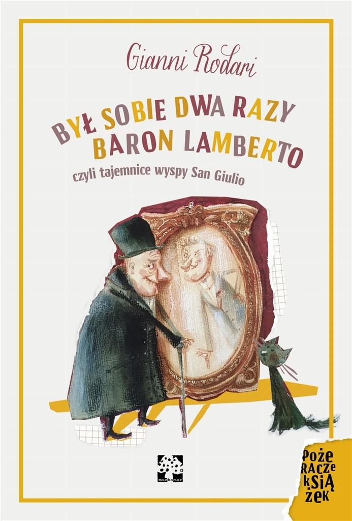 Był sobie dwa razy baron Lamberto czyli tajemnice wyspy San Giulio