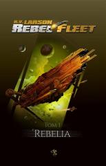 Książka - Rebelia. Rebel Fleet. Tom 1