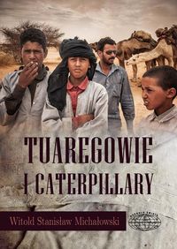 Książka - Tuaregowie i caterpillary