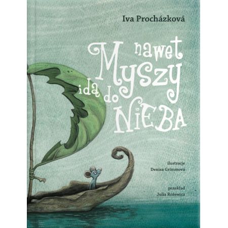 Nawet myszy idą do nieba