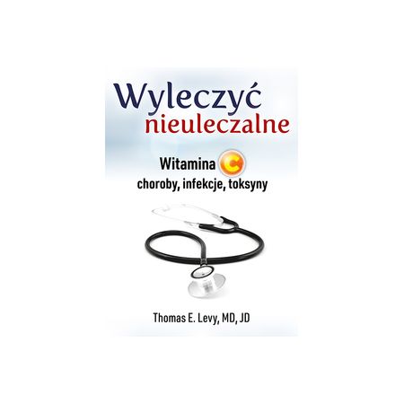 Wyleczyć nieuleczalne. Witamina C. Choroby...