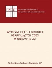 Wytyczne IFLA dla bibliotek obsługujących dzieci..