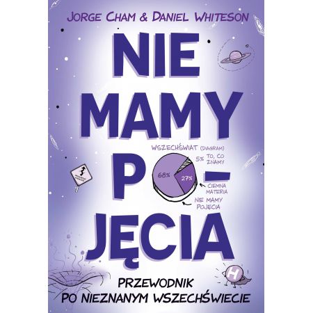 Książka - Nie mamy pojęcia. Przewodnik po nieznanym wszechświecie