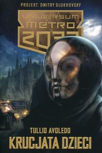 Książka - Uniwersum Metro 2033. Krucjata dzieci
