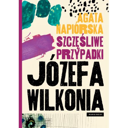 Szczęśliwe przypadki Józefa Wilkonia