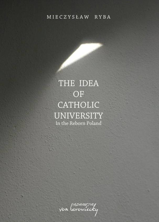 The Idea of Catholic University. In the Reborn...