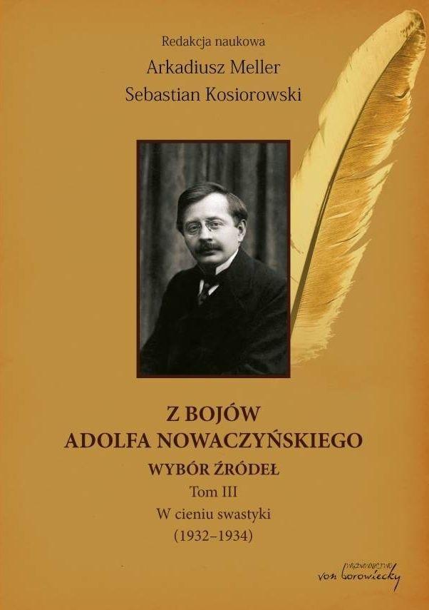 Z bojów Adolfa Nowaczyńskiego Wybór źródeł T.3