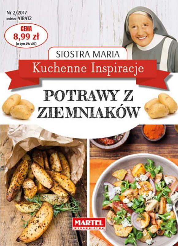 Siostra Maria. Kuchenne Inspiracje. Potrawy z ziemniaków