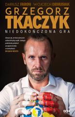 Książka - Grzegorz Tkaczyk. Niedokończona gra
