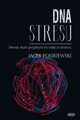 Książka - DNA stresu. Metody służb specjalnych do walki ze..