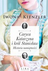 Książka - Caryca Katarzyna i król Stanisław. Historia namiętności