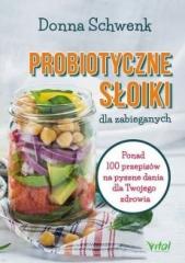 Książka - Probiotyczne słoiki dla zabieganych ponad 100 przepisów na pyszne dania dla twojego zdrowia