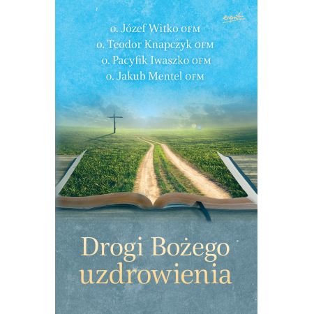 Drogi Bożego uzdrowienia