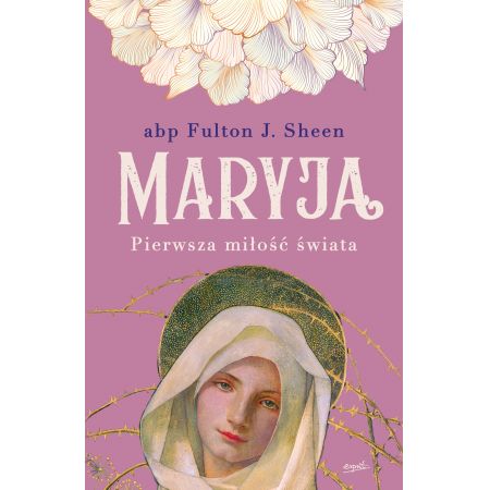 Maryja Pierwsza miłość świata