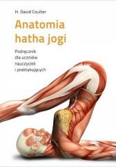 Książka - Anatomia hatha jogi. Podręcznik dla uczniów, nauczycieli i praktykujących