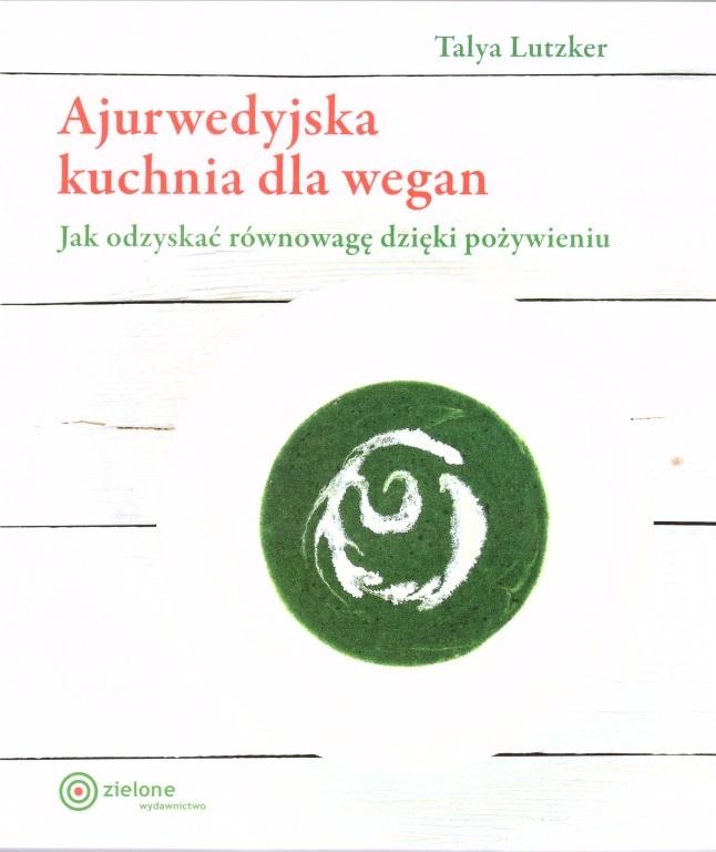 Książka - Ajurwedyjska kuchnia dla wegan