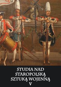 Książka - Studia nad staropolską sztuką wojenną T.5