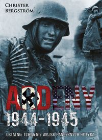 Książka - Ardeny 1944-1945. Ostatnie tchnienie wojsk...