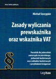 Książka -  Zasady wyliczania prewskaźnika oraz wskaźnika VAT Zasady wyliczania prewskaźnika oraz wskaźnika VAT