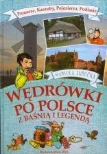 Książka - Pomorze kaszuby pojezierza podlasie wędrówki po Polsce z baśnią i legendą